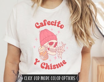 Cafecito Y Chisme Shirt, Colorful Mexican Theme Tshirt, Pink Concha Tee Shirt Latina cafe Chula Chismosa Cabrona Chingona Perrona Toxica