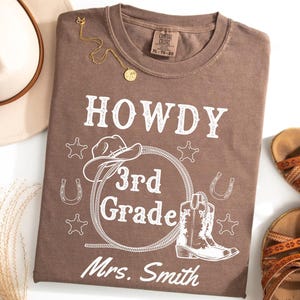 3rd Grade Teacher Shirt Your Grade Comfort Colors Tee Western HOWDY Shirt Back to School Gift for Teacher Team Shirts Western Teacher Tshirt
