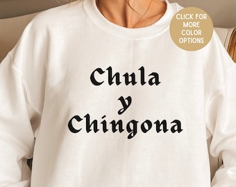 Aesthetic Chula Y Chingona Sweatshirt Girl Boss Pullover Gift for Latina Sweatshirt Para Hermana Sweater Chingona gift for Mujeres Chingonas