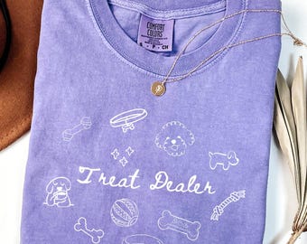 Treat Dealer Funny Dog Lover Shirt Dog Mom Gift Treat Dealer TShirt Dog Mom Tee Dog Shirt Gift For Dog Lover Dog Person Comfort Colors