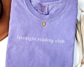 Latenight Reading Club Shirt Bookworm Shirt Gift For Reader Funny Book Club Gift Book Lover Shirt Comfort Colors Bookish Shirt Bookish Shirt