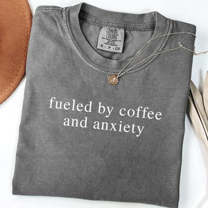 Sarcastic Anxiety Shirt Witty Mental Health Shirt Coffee And Anxiety Humor Shirt Depression Shirt Mental Health Awareness Self Care Shirt