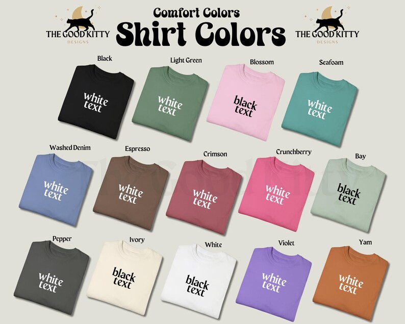 May include: An assortment of Comfort Colors t-shirts in shades like black, light green, and blossom. Each shirt features text in contrasting colours, such as white or black, with the brand logo at the top. The image displays a variety of shirt colours.