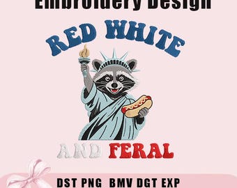 4. Juli Stickerei, rotes, weißes und wildes Design, lustige Waschbär-Stickerei, Gedenktag-Stickerei in 3 Größe, Stickdatei