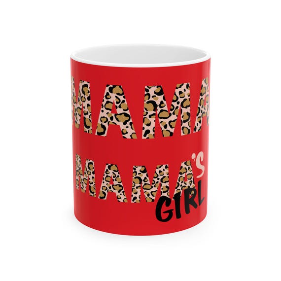 Copy of Leopard Print Mama's Girl Ceramic Mug - Perfect for Mother's Day, Gift for Moms, Coffee Mug, Cute Kitchen Decor, Unique Present Idea