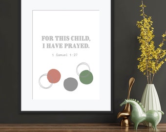 For this child, I have prayed • 1 Samuel 1:27 • Christian nursery art • printable download • digital download • Bible verse • geometric