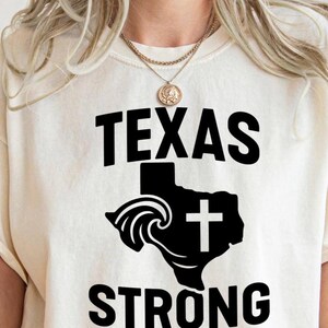 Texas Strong Shirt, Comfort Color, God Bless Texas Tee, Texas Flood Shirt, Texan Shirt, Texas Storm Tee, Hill Country TX Tee, Pray For Texas