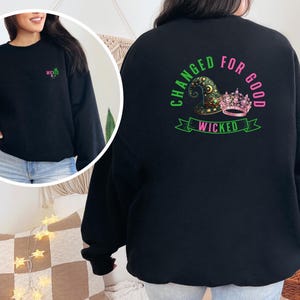 Wicked Sweatshirt, Elphaba Hoodie, Glinda Sweatshirt, Changed For Good Wear, Wicked 2 Side Wear, Witch Princess Hoodie, Woman Wicked Wear