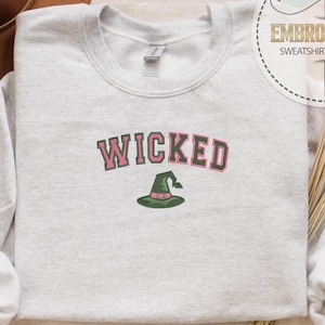 Embroidered Wicked Sweatshirt, Elphaba Hoodie, Embroidered Wicked Hoodie, Witch Hat Sweatshirt, Morrible Wear, Halloween Wear, Scary Wear