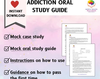 Addiction Oral Exam Study Guide, Case Study, Addiction Oral Exam Prep