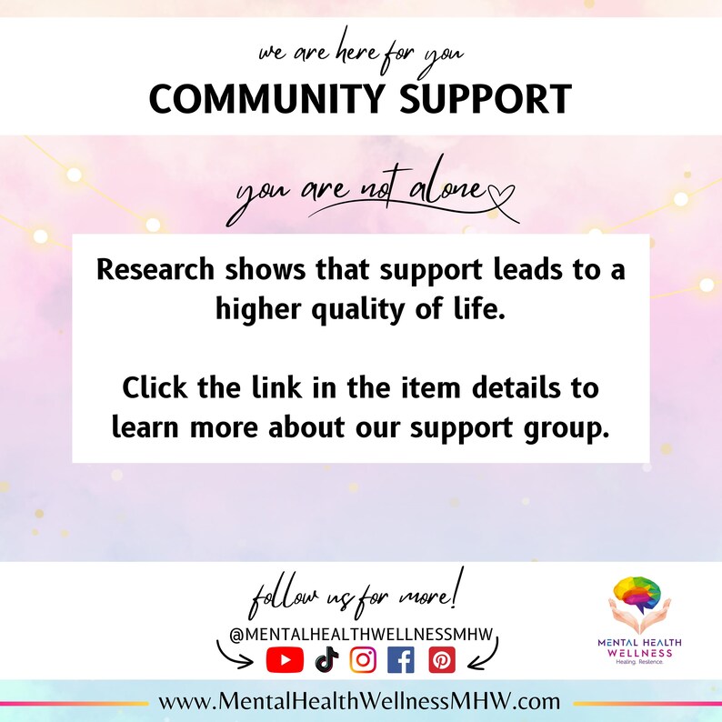 May include: A graphic with text promoting community support and mental health wellness. The image includes the phrases "Community Support" and "You are not alone." It also includes social media icons and a website address.