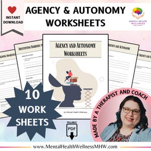May include: A collection of mental health worksheets titled "Agency & Autonomy Worksheets." The image includes a graphic of a person with an open head, books, and a person reading. The worksheets are fillable PDFs, with the text "Made by a Therapist and Coach."
