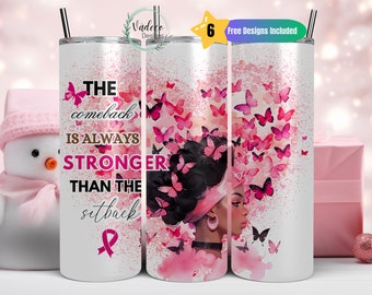 Breast Cancer Tumbler Wrap 20oz The Comeback Is Always Stronger Than The Setback  Sublimation Tumbler Ribbon Awareness Digital Download PNG