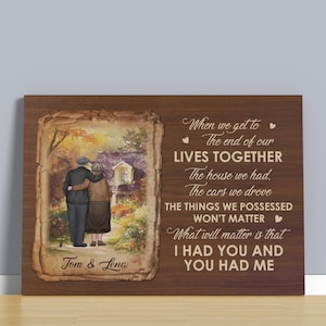 When We Get To The End Of Lives Together Canvas, Happy Anniversary Decorations, Wall Art Decor, Gifts For Husband, Wife Gifts, Couple Gifts