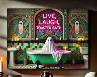 Live, Laugh, Toaster Bath - Tropical Gothic Bathroom Canvas, Funny Ghost Print, Maximalist Decor, Cottagecore Style Canvas, Tropigoth Poster