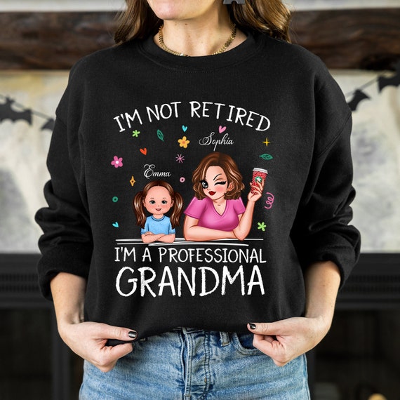 I'm Not Retired I'm A Professional Grammie Mothers Day Gifts T-Shirt I'm Not Retired I'm A Professional Grammie Mothers Day Gifts T-Shirt