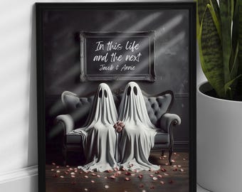 Impressão personalizada "Nesta vida e na próxima" com fantasmas, presente de casamento gótico, presente de noivado, presente de aniversário gótico, arte de parede para o Halloween.