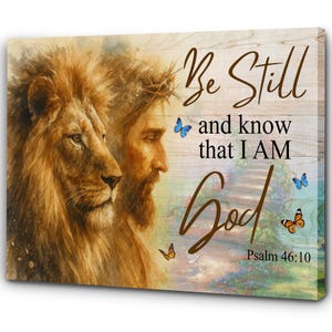 Lion of Judah Be still and know that I am God, Jesus Canvas Art, Bible Verse Canvas, Jesus Canvas Painting, Christian Home Decor