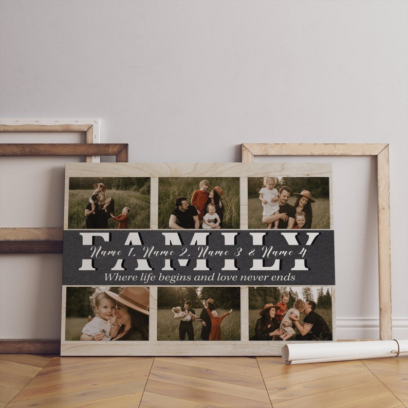 May include: A collage of family photos on a canvas print with a black and white banner that reads "FAMILY" and the text "Where life begins and love never ends".