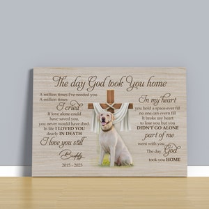 Custom Canvas Prints Memorial Pet Photo The Day God Took You, Dog Canvas Painting, Memorial Gifts For Loss Of Pet, Loss Of Pet Sympathy Gift
