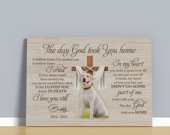 Custom Canvas Prints Memorial Pet Photo The Day God Took You, Dog Canvas Painting, Memorial Gifts For Loss Of Pet, Loss Of Pet Sympathy Gift