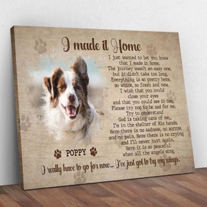 Custom Pet Loss I Made It Home Canvas, Loss Of Dog Memorial Passing Gift, Pet Loss Frame Portrait, Pet Lovers Gift Dog Passing Away Gift