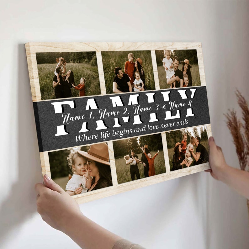 May include: A wood-toned canvas print with a collage of family photos. The photos are arranged in a grid pattern and feature a family of four. The canvas has a black and white stripe with the text "FAMILY" in white letters and the text "Where life begins and love never ends" in white letters.