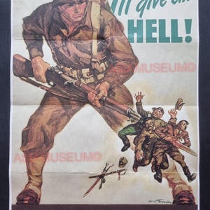 Puede incluir: Un póster de propaganda vintage de la Segunda Guerra Mundial con un soldado con uniforme marrón y casco sosteniendo un rifle. El texto dice I'll give 'em HELL! y YOU GIVE ME THE STUFF! La ilustración muestra al soldado avanzando hacia tres figuras.
