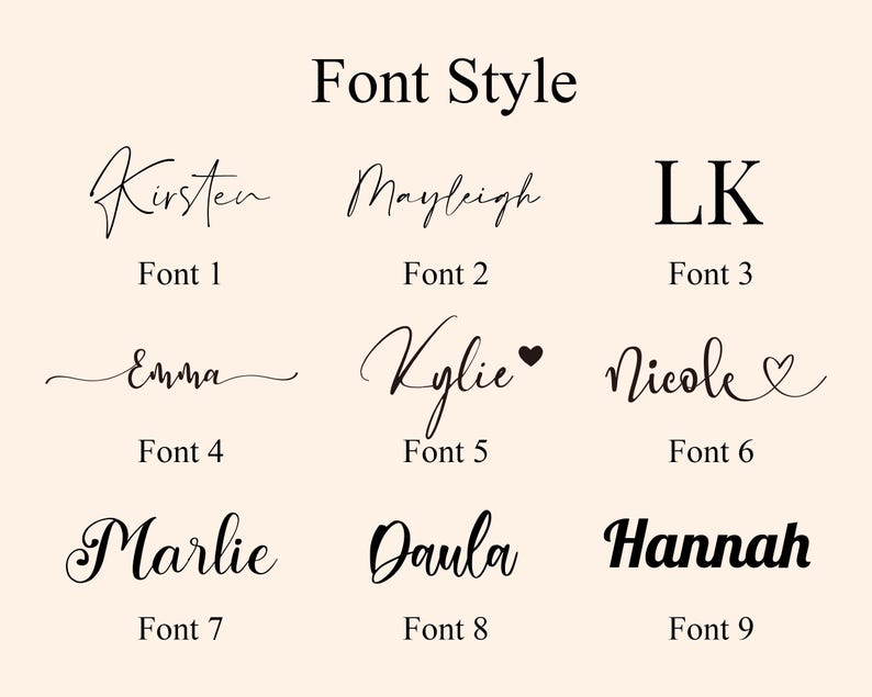 May include: A chart titled Font Style displaying nine distinct black typography options on a light background. The list includes names like Kirsten, Mayleigh, LK, Emma, Kylie with a heart, Nicole with a heart, Marlie, Daula, and Hannah, labeled Font 1 through 9.