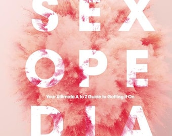 Women Magazine Cosmopolitan - Sexopedia The Ultimate A to Z Guide to Getting It On