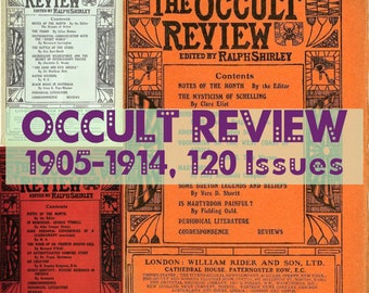The Occult Review Magazine, 1905-1914 Digital Downloadable 120 Issues Collection