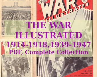 The War Illustrated Magazine, World War I + II, 1914-1918 und 1939-1947 PDF Collection