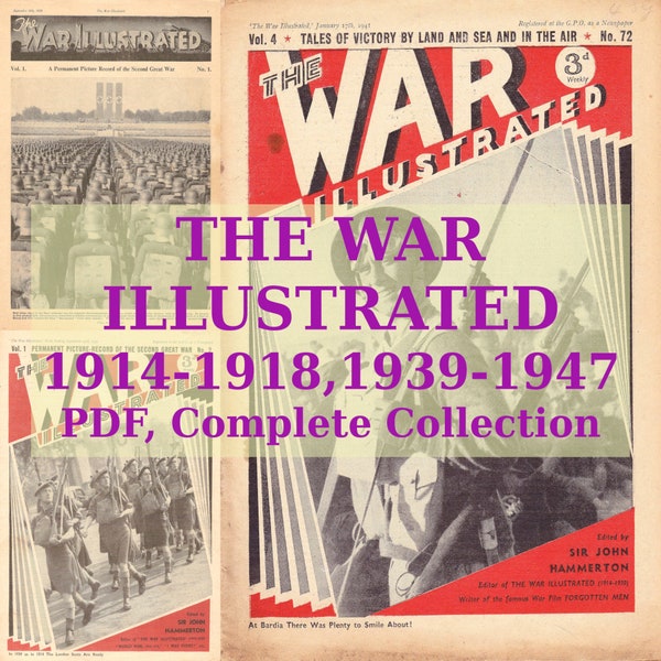 The War Illustrated Magazine, World War I + II, 1914-1918 and 1939-1947 PDF Collection