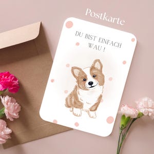 Postkarte „Du bist einfach Wau!“ – Liebevoll illustriert mit Corgi | Hundeliebhaber| Hundekarte| DOG | Kleine Aufmerksamkeit | Card |