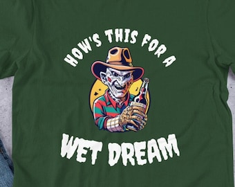 Halloween T Shirt, "Hows This For A Wet Dream" Mens Womens Unisex Shirt, Funny Costume Halloween Party Apparel, Halloween Party TShirt