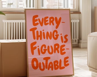 Everything Is Figureoutable Uplifting quote print Inspirational Wall Art Pink Orange Office Print Motivational Wall Art Affirmation Poster