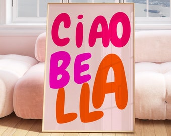 Ciao Bella Print, Girly Pink Preppy Printable, Dorm Room Art,Motivational Typography, Digital Download, Ciao Bella Italian quote Print