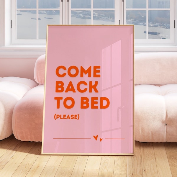 Come Back to Bed  Print, Couples Wall Art, Quote Wall Art, Above bed print, Orange and pink, bedroom print, Lovecore, Cute Romantic Poster