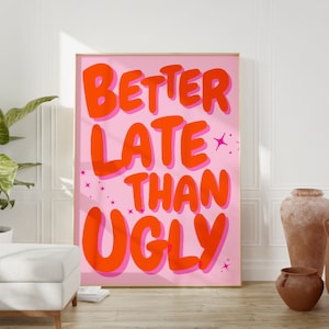 Impression mieux tard que moche, art mural rétro orange rose, impression tendance, affiche disco groovy, décoration murale minimaliste girly, affiche de style années 70