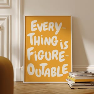 Everything Is Figureoutable Wall Art Uplifting quote print Inspirational Wall Art Yellow Office Print Motivational Printt Affirmation Poster