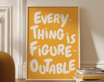 Everything Is Figureoutable Wall Art Uplifting quote print Inspirational Wall Art Yellow Office Print Motivational Printt Affirmation Poster