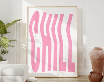 Chill Print, Trendy Retro Quote Wall Art, WavyTypography Print, Monochrome Poster, Chaos Print, Modern Printable Wall Decor, Pink Wall Art