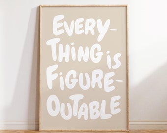 Everything Is Figureoutable Uplifting quote print Inspirational Wall Art Beige Office Print Motivational Wall Art Muted Affirmation Poster