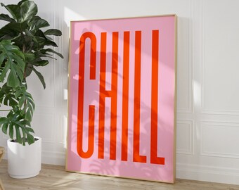 Puede incluir: Un póster enmarcado en rosa y blanco con la palabra "CHILL" en letras rojas en negrita.