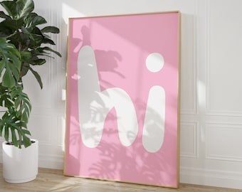 Hi Print, Pink wall art, Hello Wall Art, Hi Posters, Printable wall art, Digital typography, Pink fun wall art, Modern Minimalist poster