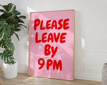 Por favor, salga antes de las 9 p. m. Impresión divertida de despedida Impresión estética Decoración del hogar Lindo arte de pared moderno Impresión artística de cita de moda Descarga digital Salir antes de las 9 p. m.