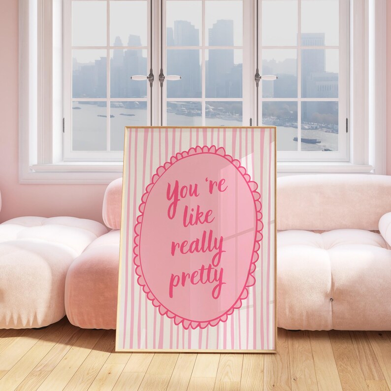 You're like really pretty Wall Art Pink Girly Wall Decor Affirmation Quote Printable Art Preppy Dorm Room Poster - Digital Download