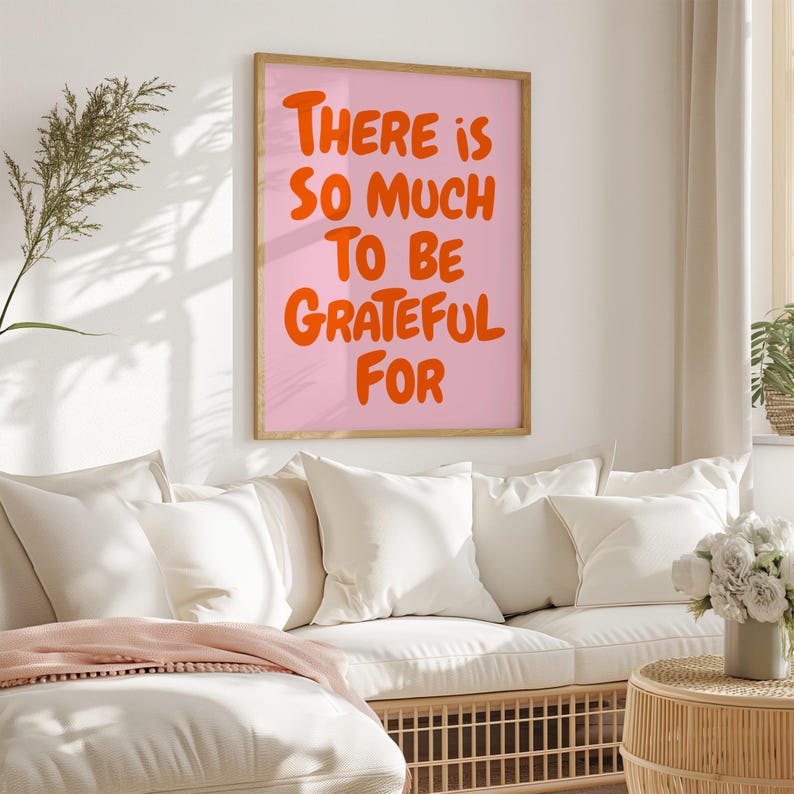 There is so much to be Grateful Wall Art Uplifting quote print Inspirational Wall Art Pink Orange Office Print Motivational Wall Art Gratitude Poster Typography print, Mental health wall art