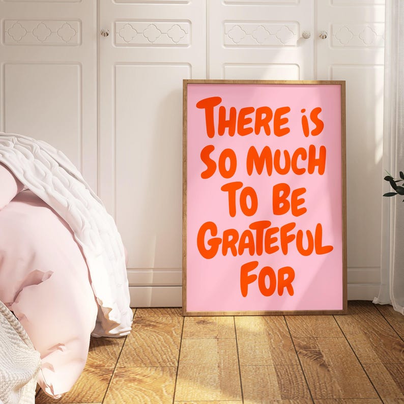 There is so much to be Grateful Wall Art Uplifting quote print Inspirational Wall Art Pink Orange Office Print Motivational Wall Art Gratitude Poster Typography print, Mental health wall art