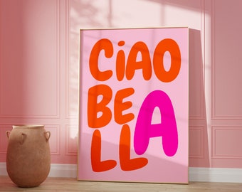 Ciao Bella Print, Girly Pink Preppy Printable, Dorm Room Art,Motivational Typography, Digital Download, Ciao Bella Italian quote Print